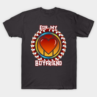 For my boyfriend T-Shirt